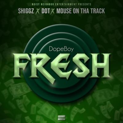 Dope Boy Fresh (feat. Dot & Mouse on Tha Track)'s cover