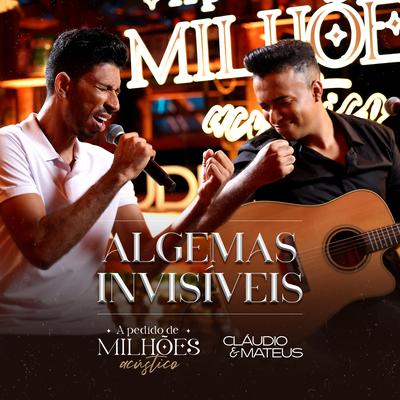 Algemas Invisíveis (A Pedido de Milhões) (Acústico) By Cláudio Mateus's cover