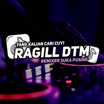 DJ MALAS PACARAN X JAMUR By RAGILL DTM's cover