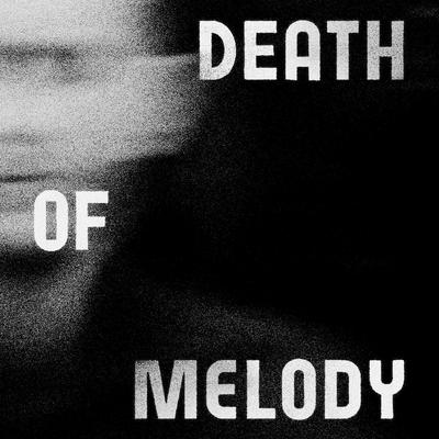 Death of Melody By Preoccupations's cover