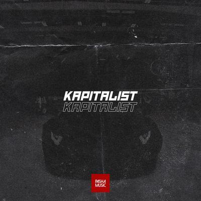 Kapitalist By Pasha Music's cover