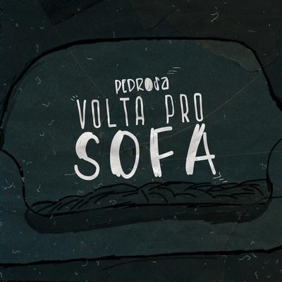Volta pro Sofá By Sadstation, Lucas Pedrosa's cover