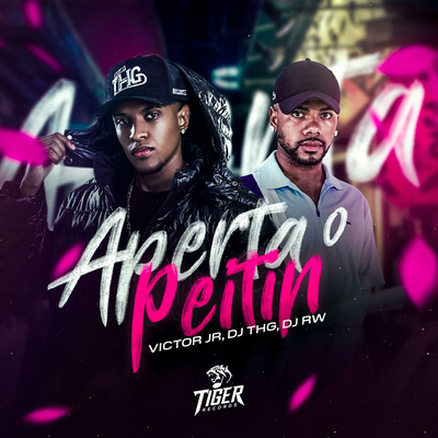 Aperta o peitin By DJ THG, Dj Rw, Victor Jr.'s cover