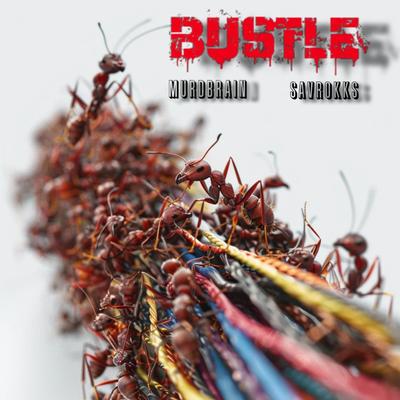 Bustle By Murdbrain, Savrokks's cover