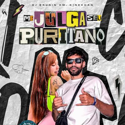 Me Julga Seu Puritano By Dj Brunin XM, Kinechan's cover