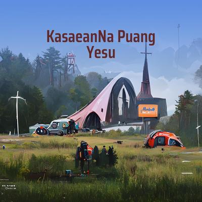 Kasaeanna Puang Yesu (Cover)'s cover