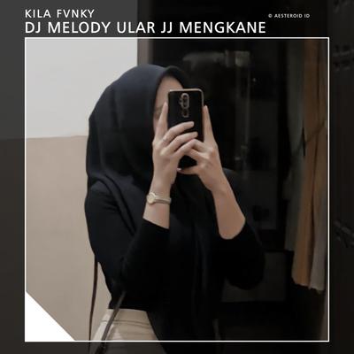 DJ MELODY ULAR JJ MENGKANE's cover