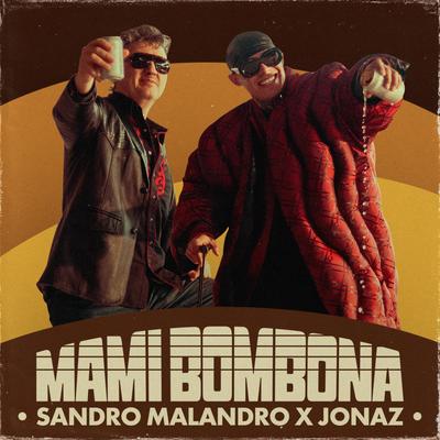 Mami Bombona By Sandro Malandro, Jonaz's cover