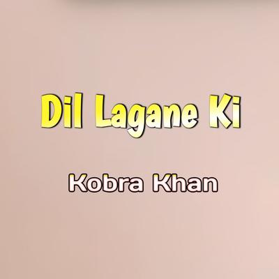 Dil Lagane Ki's cover