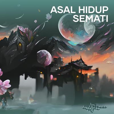 Asal Hidup Semati's cover