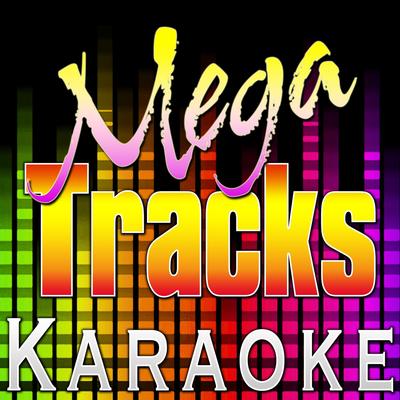 No More "I Love You's" (Originally Performed by Annie Lennox) [Vocal Version] By Mega Tracks Karaoke Band's cover