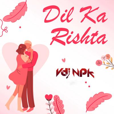 Dil Ka Rishta's cover