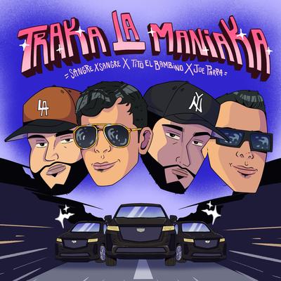 Traka La Maniaka's cover