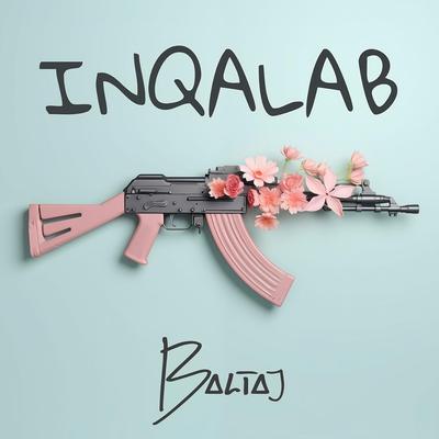 Inqalab By Baltaj's cover