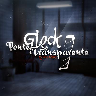 Glock do Pente Transparente's cover