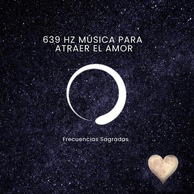 639 Hz Música para atraer el amor Pt. 7's cover