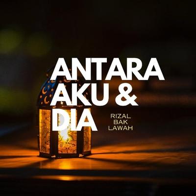 Antara Aku & Dia's cover