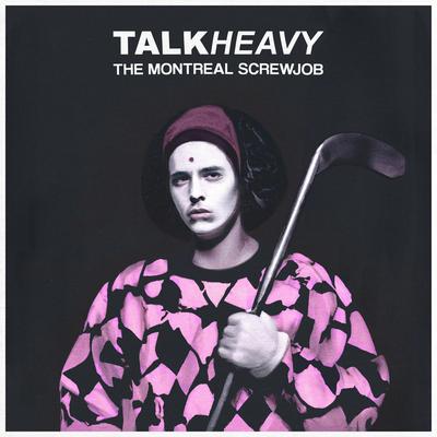 The Montreal Screwjob By Talk Heavy's cover