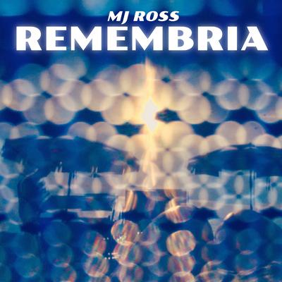 Remembria By MJ Ross's cover