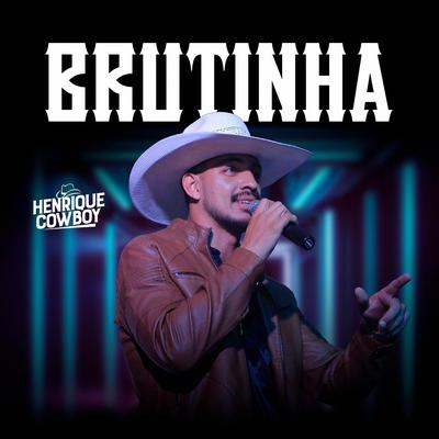 Brutinha By Henrique Cowboy's cover