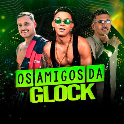 Os Amigo Da Glock's cover