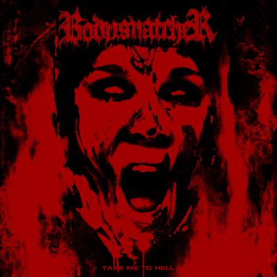 Take Me To Hell By Bodysnatcher's cover