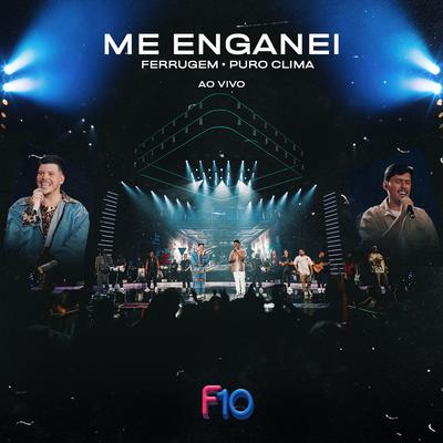 Me Enganei (Ao Vivo) By Ferrugem, Puro Clima's cover