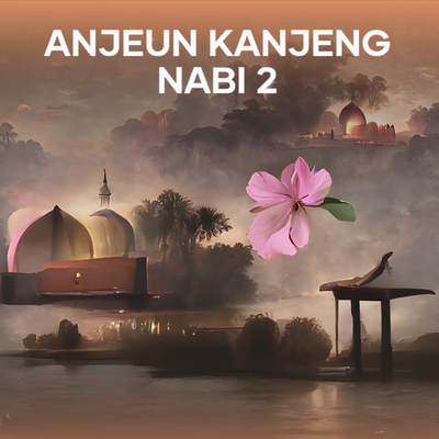 Anjeun Kanjeng Nabi 2's cover