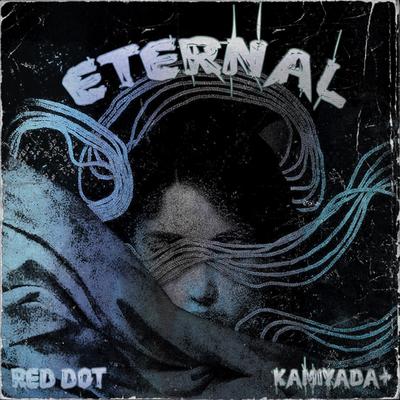 Eternal By Red Dot, Kamiyada+'s cover