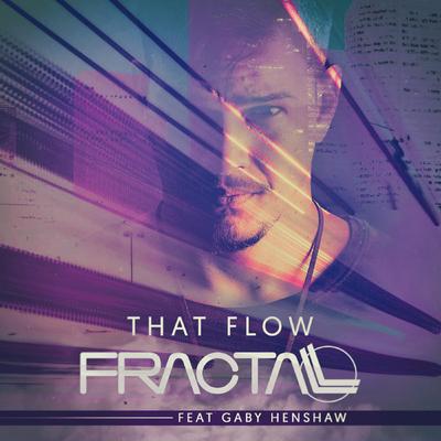 That Flow (feat. Gaby Henshaw) By Fractall, Gaby Henshaw's cover