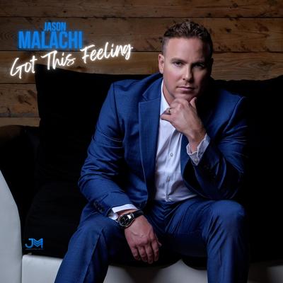 Got This Feeling By Jason Malachi's cover