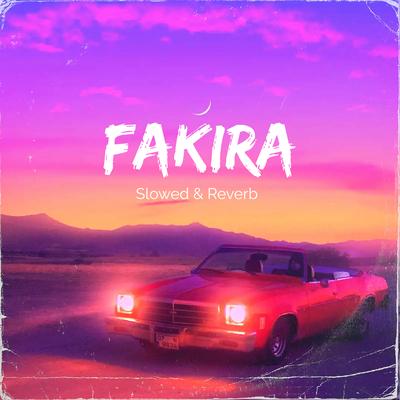 FAKIRA (Slowed & Reverb)'s cover