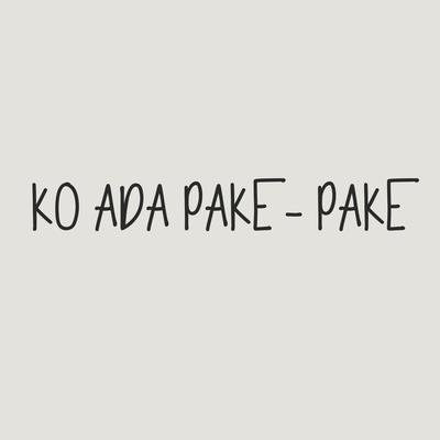 KO ADA PAKE - PAKE's cover