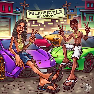 Rolé na Favela de Nave By Oruam, Didi, Dj Lc da Roça, MC K9, MC Smith, Mainstreet's cover