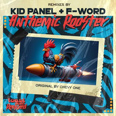 Anthemic Rooster (Kid Panel Remix)'s cover