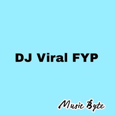 Dj Viral Fyp's cover