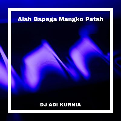 Alah Bapaga Mangko Patah (Breakbeat)'s cover