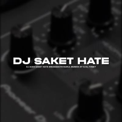 DJ ACEH SAKET HATE BREAKDUCTH's cover