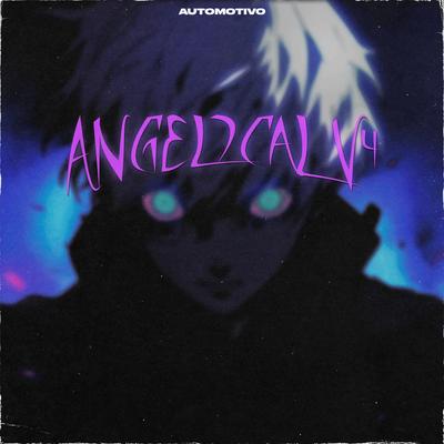 AUTOMOTIVO ANGELICAL V4 (Sped Up) By DJ ZK3's cover