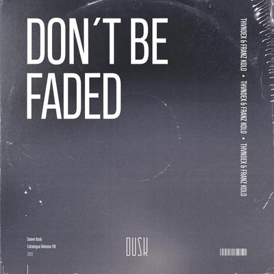 Don't Be Faded By Thvndex, Franz Kolo's cover