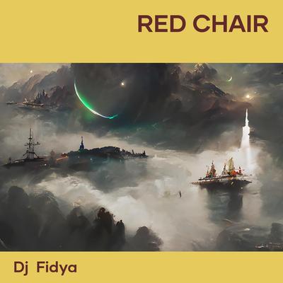 Red Chair By DJ FIDYA's cover