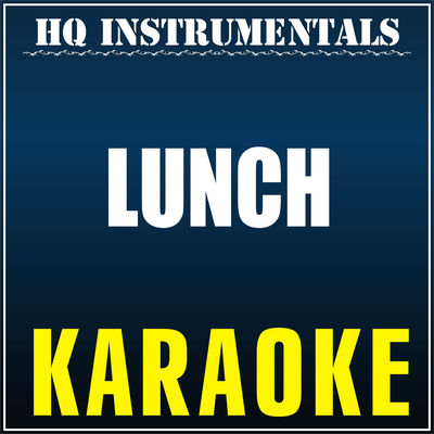 Lunch [Originally Performed by Billie Eilish] (Karaoke Version) By HQ INSTRUMENTALS's cover