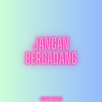 Jangan Bergadang's cover