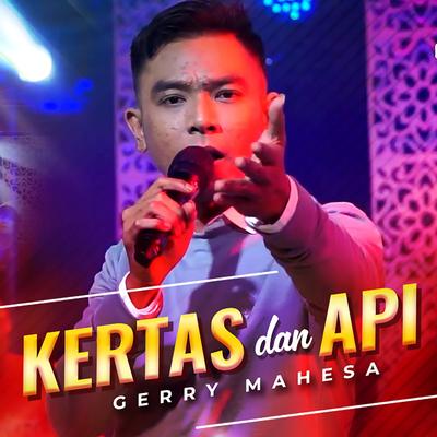 Kertas Dan Api By Gerry Mahesa's cover