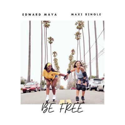 Be Free (Maxi Single)'s cover