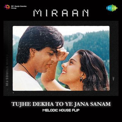 Tujhe Dekha To Ye Jana Sanam - Melodic House Flip's cover