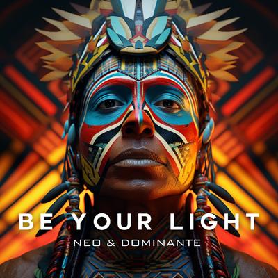 Be Your Light By neo, Dominante (IL)'s cover