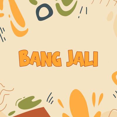 Bang Jali's cover