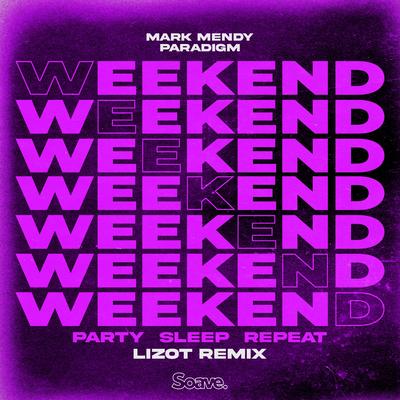 Weekend (Party, Sleep, Repeat) (LIZOT Remix)'s cover