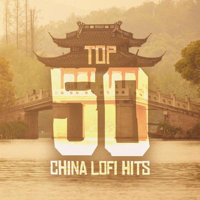 Top 50 China Lofi Hits's cover